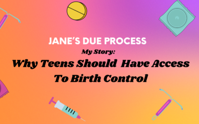 My Story: Why Teens Should Have Access to Birth Control