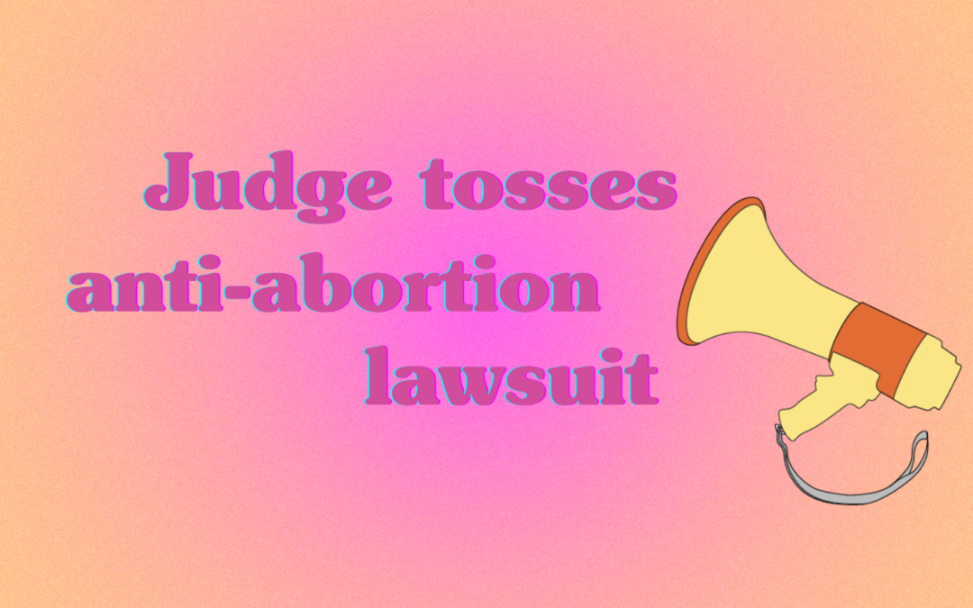Judges tosses lawsuit against the San Antonio Reproductive Justice Fund