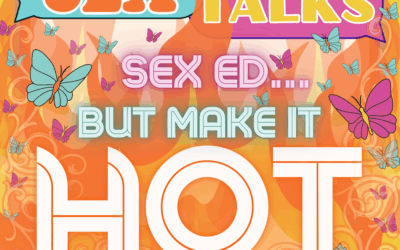 Sex Ed, But Make it Hot / Educación Sexual, Pero con Sabor